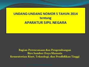 UNDANGUNDANG NOMOR 5 TAHUN 2014 tentang APARATUR SIPIL