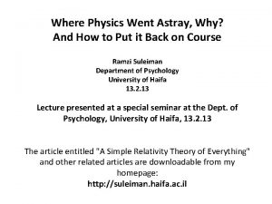 Where Physics Went Astray Why And How to