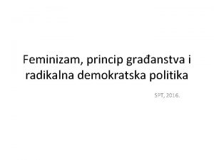 Feminizam princip graanstva i radikalna demokratska politika SPT