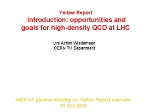 Yellow Report Introduction opportunities and goals for highdensity