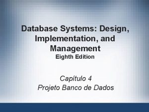 Database Systems Design Implementation and Management Eighth Edition