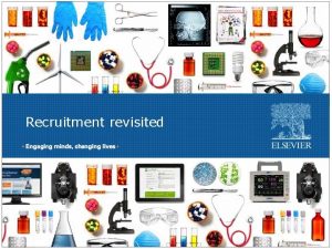 Recruitment revisited Agenda Purpose of Recruitment Processes Approval