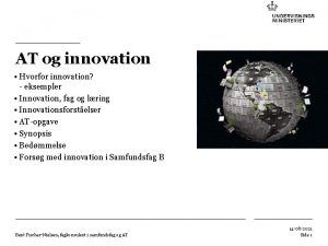 AT og innovation Hvorfor innovation eksempler Innovation fag