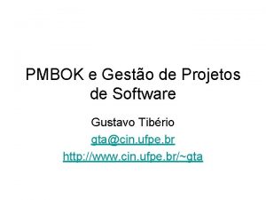 PMBOK e Gesto de Projetos de Software Gustavo