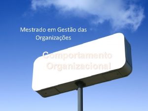 Mestrado em Gesto das Organizaes Comportamento Organizacional Questes