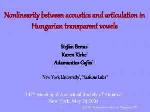 Nonlinearity between acoustics and articulation in Hungarian transparent