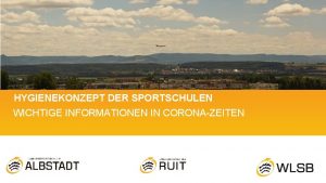 HYGIENEKONZEPT DER SPORTSCHULEN WICHTIGE INFORMATIONEN IN CORONAZEITEN MIT