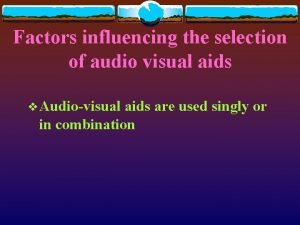 Selection of audio visual aids