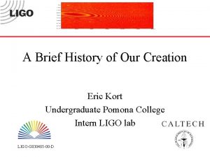 A Brief History of Our Creation Eric Kort