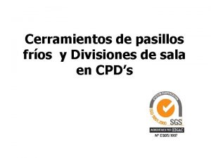 Cerramiento pasillos cpd