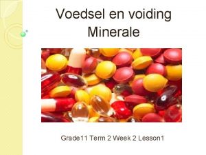 Voedsel en voiding Minerale Grade 11 Term 2