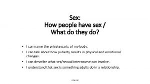 Sex How people have sex What do they