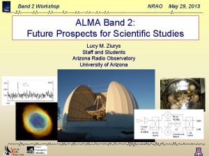 Band 2 Workshop NRAO May 29 2013 ALMA