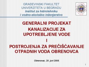 GRAEVINSKI FAKULTET UNIVERZITETA U BEGRADU Institut za hidrotehniku