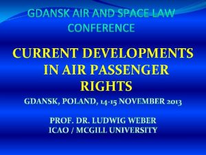 CURRENT DEVELOPMENTS IN AIR PASSENGER RIGHTS GDANSK POLAND