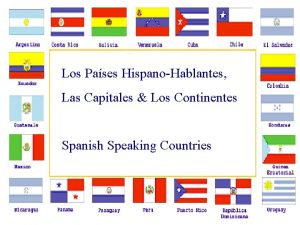Los Pases HispanoHablantes Las Capitales Los Continentes Spanish