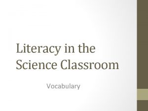 Literacy in the Science Classroom Vocabulary Common Core
