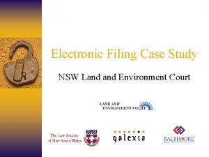 Electronic Filing Case Study NSW Land Environment Court