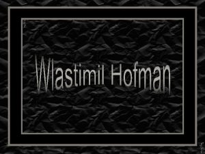 Wlastimil Hofman foi um pintor polons do movimento