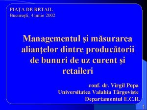 PIAA DE RETAIL Bucureti 4 iunie 2002 Managementul