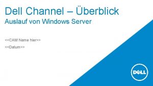 Dell Channel berblick Auslauf von Windows Server CAM