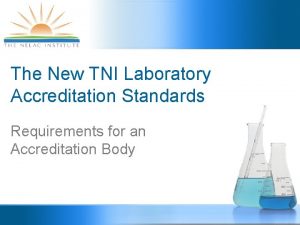 The New TNI Laboratory Accreditation Standards Requirements for