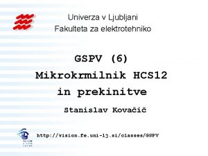 Univerza v Ljubljani Fakulteta za elektrotehniko GSPV 6