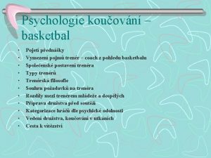 Psychologie kouovn basketbal Pojet pednky Vymezen pojm trenr