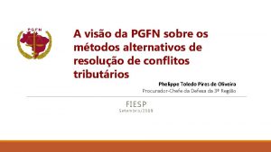 A viso da PGFN sobre os mtodos alternativos