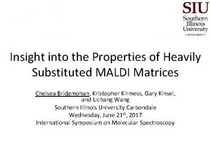 Insight into the Properties of Heavily Substituted MALDI