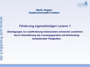 Moritz Jrgens GoetheUniversitt Frankfurt Frderung eigenstndigen Lesens berlegungen
