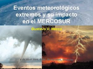 Eventos meteorolgicos extremos y su impacto en el