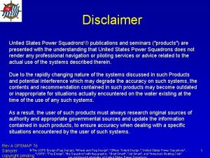 Disclaimer United States Power Squadrons publications and seminars