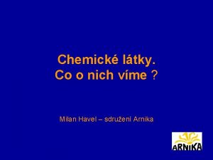 Chemick ltky Co o nich vme Milan Havel