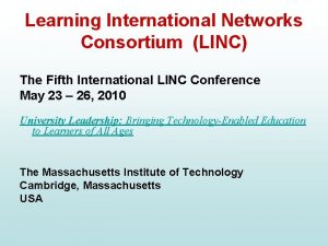 Learning International Networks Consortium LINC The Fifth International