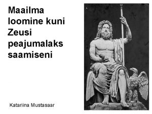 Maailma loomine kuni Zeusi peajumalaks saamiseni Katariina Mustasaar