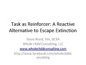 Task as Reinforcer A Reactive Alternative to Escape