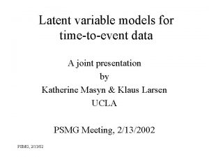 Latent variable models for timetoevent data A joint