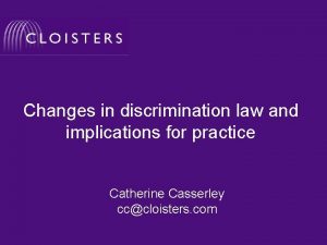 Changes in discrimination law and implications for practice
