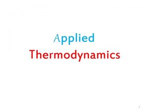 Applied Thermodynamics 1 Vapour Power Cycles Introduction Vapour