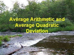 Average Arithmetic and Average Quadratic Deviation Average Arithmetic
