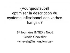 Pourquoifautil optimiser la description du systme inflexionnel des