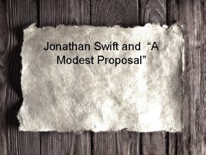 Jonathan Swift and A Modest Proposal Ireland was