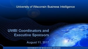 University of Wisconsin Business Intelligence UWBI Coordinators and