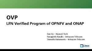 OVP LFN Verified Program of OPNFV and ONAP