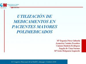 UTILIZACIN DE MEDICAMENTOS EN PACIENTES MAYORES POLIMEDICADOS M