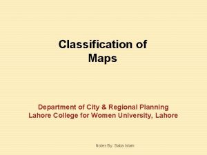 Classification of Maps Department of City Regional Planning