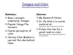 Images and Color Multimedia Systems Module 1 Lesson