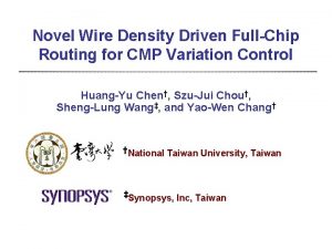 Novel Wire Density Driven FullChip Routing for CMP