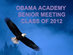 OBAMA ACADEMY SENIOR MEETING CLASS OF 2012 GRADUATION